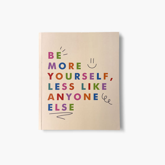 Be More Yourself Notebook